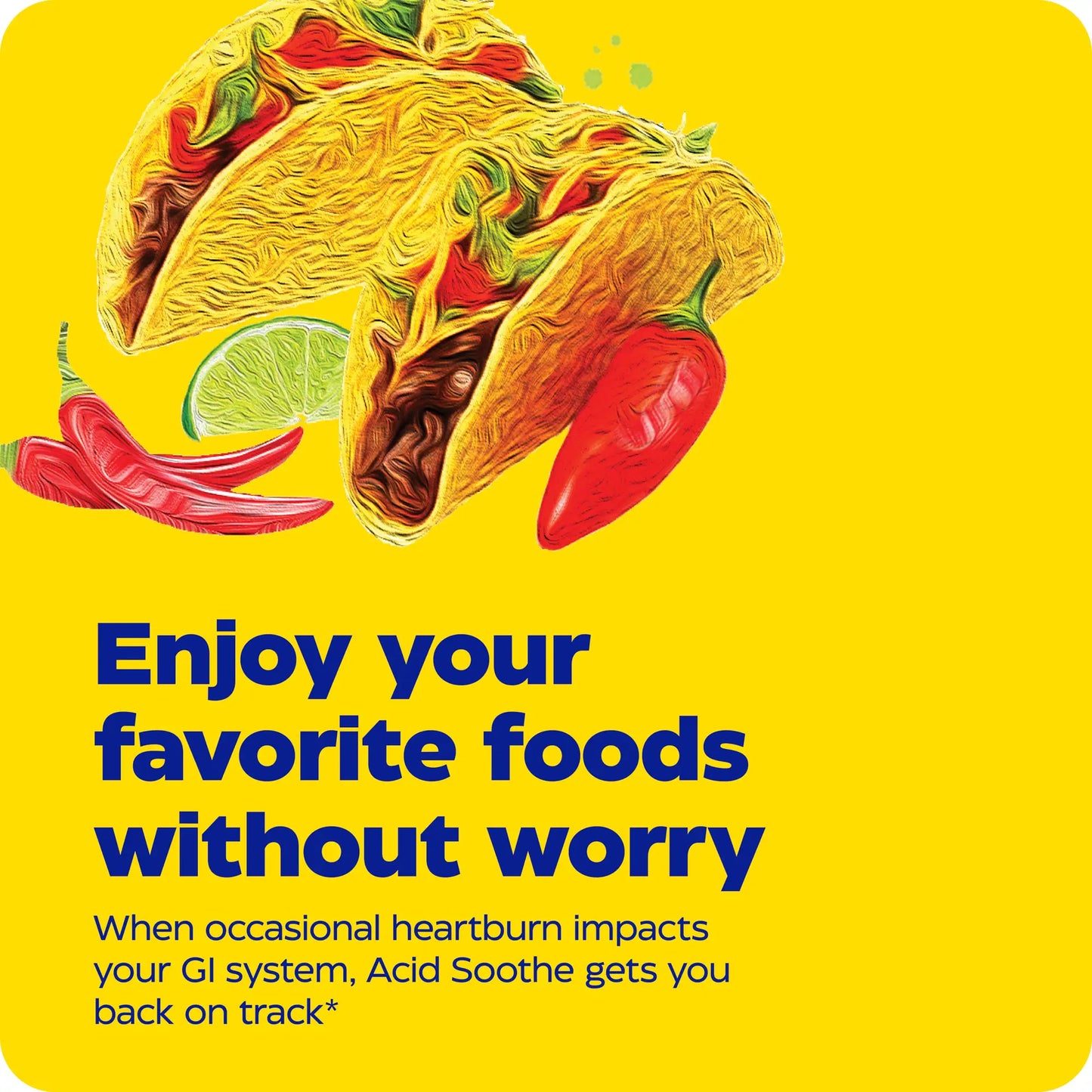 advertisement for acid soothe, enjoy your favorite foods without worry