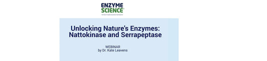 Unlocking Nature’s Enzymes: Nattokinase and Serrapeptase